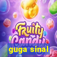 guga sinal